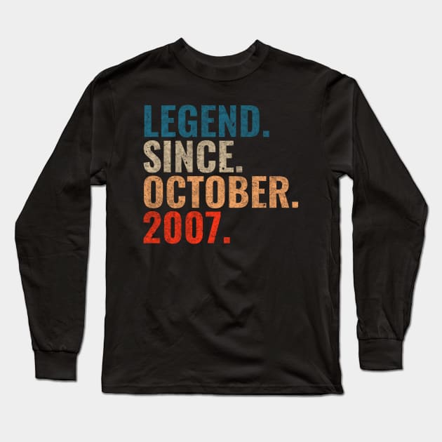 Legend since October 2007 Retro 2007 birthday shirt Long Sleeve T-Shirt by TeeLogic